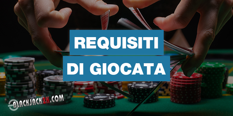 requisiti di giocata