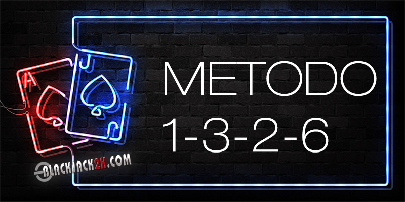 MEtodo 1-2-3-6 al blackjack