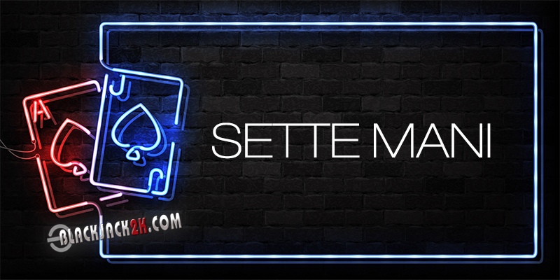 Sette mani al blackjack